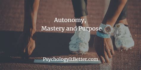 Autonomy Mastery And Purpose 3 Drivers Of Motivation