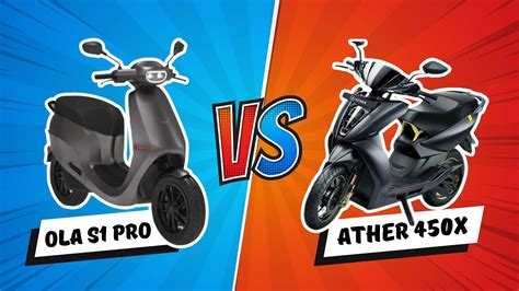 Ola S1 Pro Vs Ather 450x Detailed Comparison Price Range Top