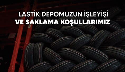 Doğru Lastik Saklama Ve Depolama Yöntemleri