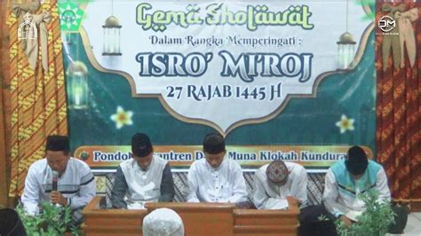 Live Gema Sholawat Memperingati Isro Mi Roj Selapanan Malam Jum At