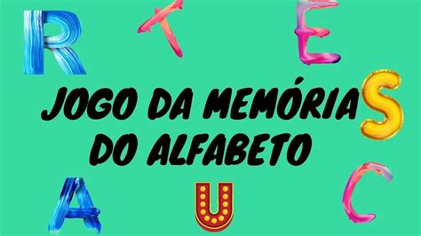 Jogo Da Mem Ria Alfabeto Ilustrado Youtube