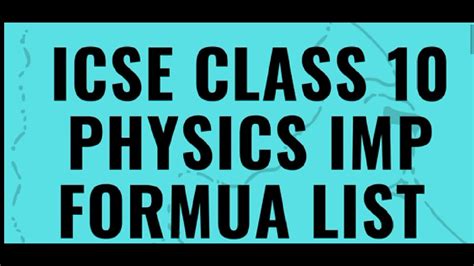 Icse Class 10 Physics Formula And Last Minutes Revision Of All Chapters