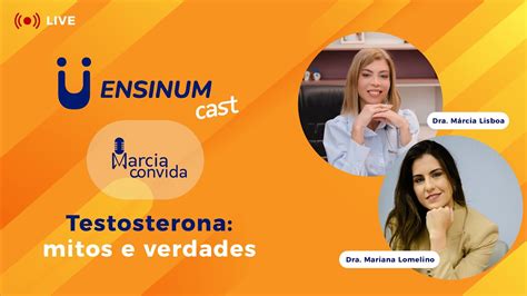 Testosterona Mitos E Verdades M Rcia Convida Ensinumcast