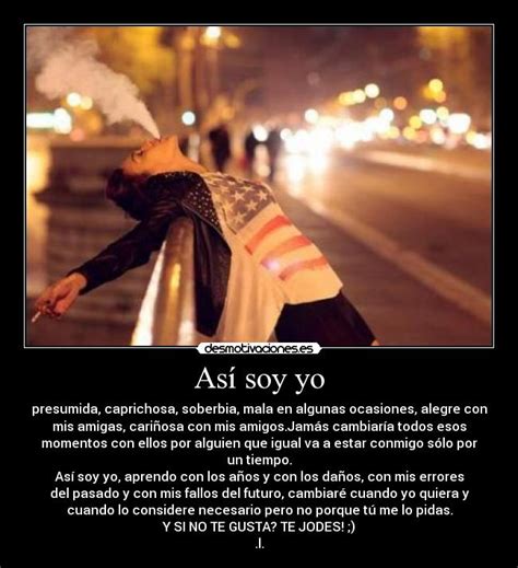 Así soy yo | Desmotivaciones