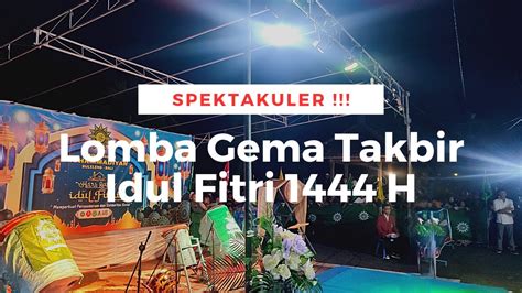 SPEKTAKULER Lomba Gema Takbir Idul Fitri 1444 H I Mushollah Babus