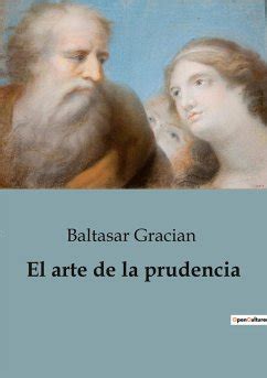 El Arte De La Prudencia Von Baltasar Gracian Bei B Cher De Bestellen