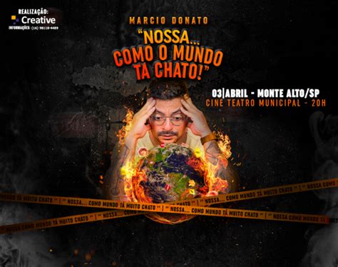 Stand Up Marcio Donato Nossa Como O Mundo T Chato Em Monte Alto