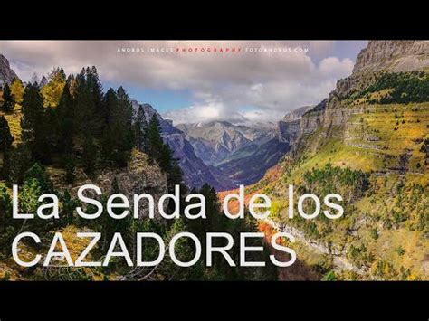 ESPECTACULAR RUTA EN ORDESA La Senda De Los Cazadores YouTube