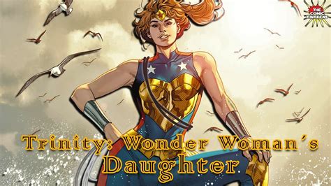 Trinity Wonder Womans Daughter Youtube