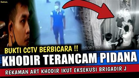 Cctv Berbicara Arti Qodir Sambo Terbukti Ikut Habisi Brigadir J Youtube