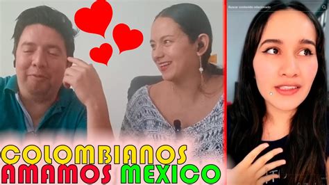 Colombianos Se Enamoran De Los Mexicanos Esto Opinan De Mexico Youtube