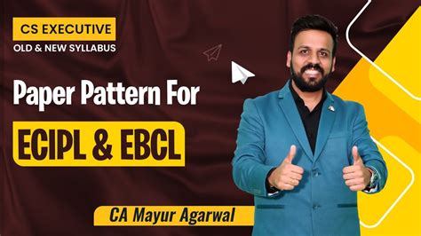 Paper Pattern Analysis Ecipl And Ebcl Cs Executive Ca Mayur