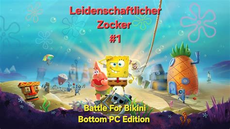 Let´s Play Spongebob Schwammkopf Battle For Bikini Bottom Rehydrated Pc Edition 01 Youtube