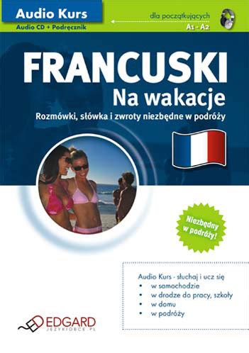 Francuski Na Wakacje Opracowanie Zbiorowe Ksi Ka W Empik