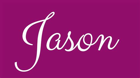 Learn How To Sign The Name Jason Stylishly In Cursive Writing Youtube