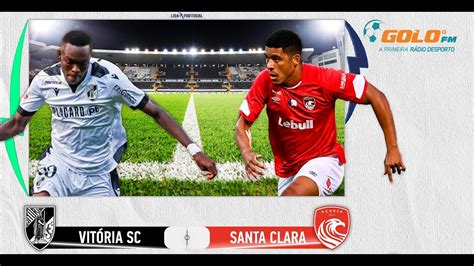 Vitória Sc X Santa Clara - DIRETO ⚫ Vitória SC vs Santa Clara - YouTube