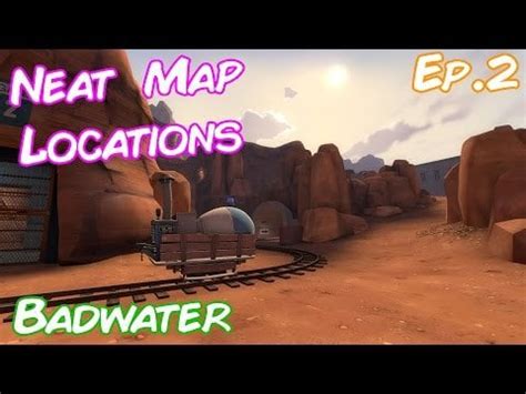 Neat Map Locations Ep.2 - Badwater : r/tf2