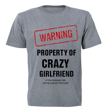 Warning Property Of Crazy Girlfriend Mens T Shirt Grey Shop