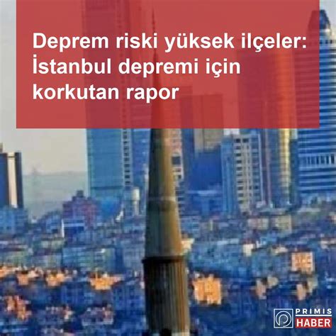 Deprem Riski Y Ksek Il Eler Stanbul Depremi I In Korkutan Rapor