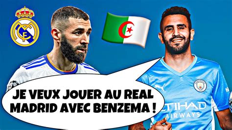 MAHREZ JE VEUX JOUER AVEC BENZEMA AU REAL MADRID YouTube