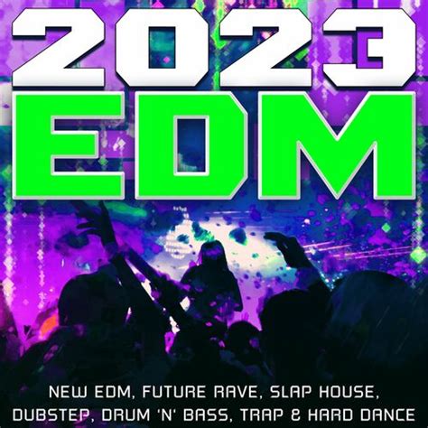 VA 2023 EDM New EDM Future Rave Slap House Dubstep Drum N