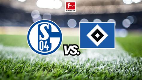 Fc Schalke 04 Vs Hamburger Sv Wer Gewinnt Das Eröffnungsspiel Der 2