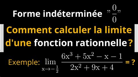 Comment Calculer La Limite D Une Fonction Rationnelle Dans Le Cas D Une