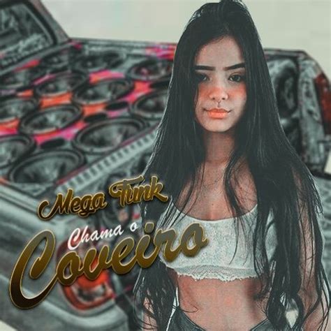 Stream Mega Funk Chama O Coveiro Mexicana Foda Ladr O As