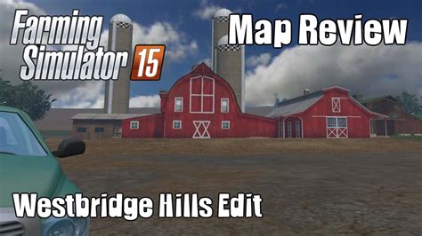 Farming Simulator 15 Westbridge Hills Edit MAP YouTube