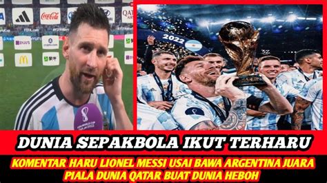 Gemparkan Dunia Kometar Haru Messi Usai Bawa Argentina Juara Piala