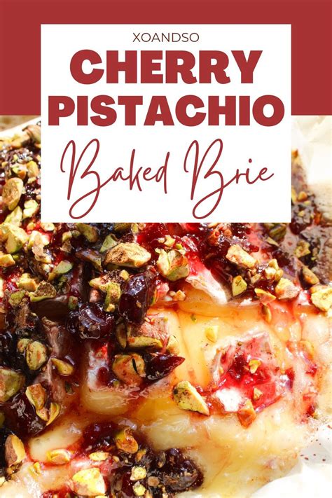 Baked Brie With Cherry Jam Pistachios Cinnamon And Honey Recipe Cherry Jam Recipes Brie