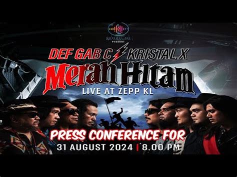 Press Conference Def Gab C Kristal X Konsert 31 Ogos 2024 YouTube