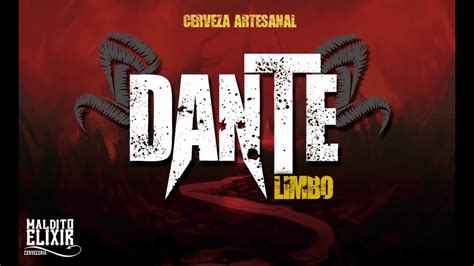 Dante Limbo Cerveza Dante Maldito Elixir Youtube