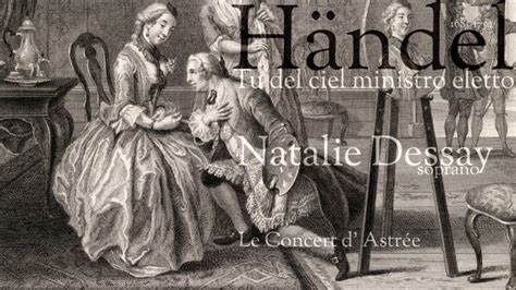 G F H Ndel Tu Del Ciel Ministro Eletto Natalie Dessay Soprano