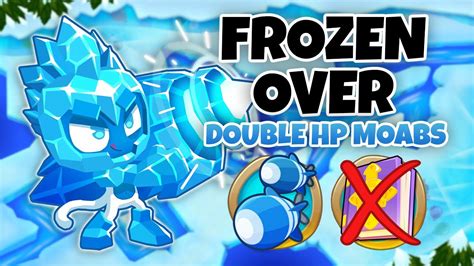 Frozen Over Double Hp Moabs Guide No Monkey Knowledge Btd Youtube