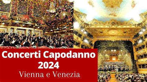 Concerti Di Capodanno Programma Vienna E Venezia Youtube