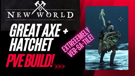 Dps Pve Build New World Great Axe Hatchet The Do It All Build Youtube