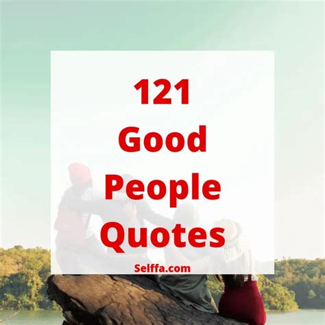 121 Good People Quotes And Sayings Selffa