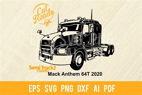 Mack Anthem 64t Svg Semi Truck Svg Graphic By Signreadydclipart