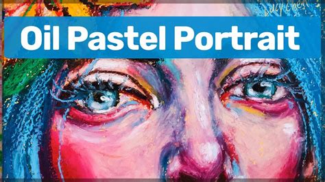 Oil Pastel Portrait Tutorial How To Blend Oil Pastels Youtube