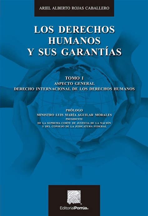 Biblioteca Jurídica Porrúa 1 Los Derechos Humanos Y Sus Garantías