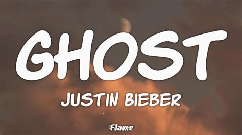 Justin Bieber Ghost Lyrics Youtube