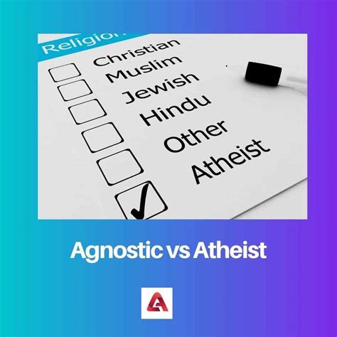 Agnostic Vs Atheist Difference And Comparison