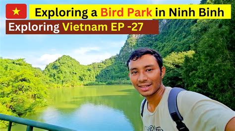 Visiting A Bird Park In Ninh Binh Thung Nham Bird Park Youtube