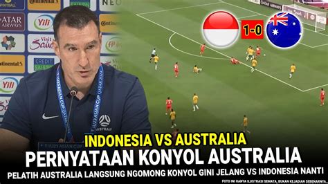 Semuanya Dibuat Kaget Pelatih Australia Langsung Ngomong Konyol