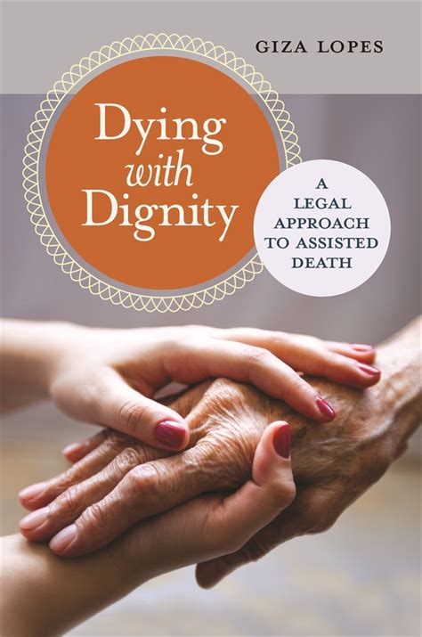 Dying With Dignity A Legal Approach To Assisted Death • Abc Clio