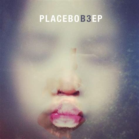 Placebo - B3 EP Lyrics and Tracklist | Genius