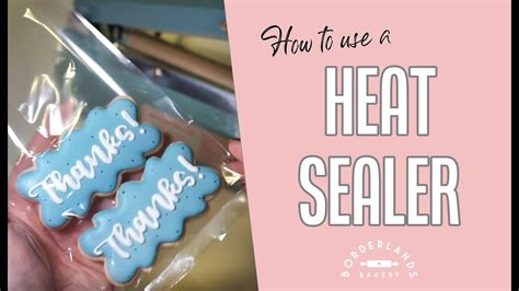 How To Heat Seal Your Cookies Or Food Products Course Excerpt Youtube