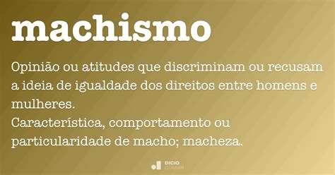 Machismo Dicio Dicionário Online de Português