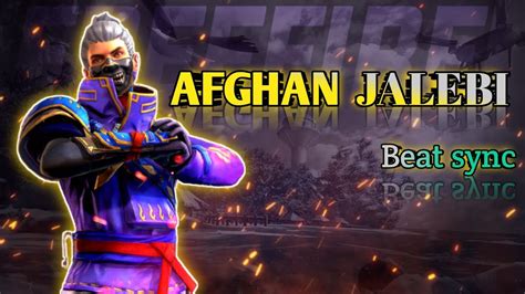 Afghan Jalebi Best Beat Sync Montage Free Fire Rdxbhakti Youtube